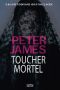 [Roy Grace 12] • Toucher Mortel